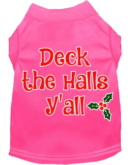 Deck The Halls Y'all Screen Print Dog Shirt Bright Pink Lg