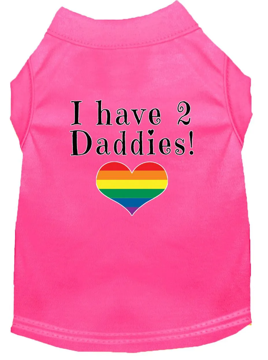 I Have 2 Daddies Screen Print Dog Shirt Bright Pink Xl