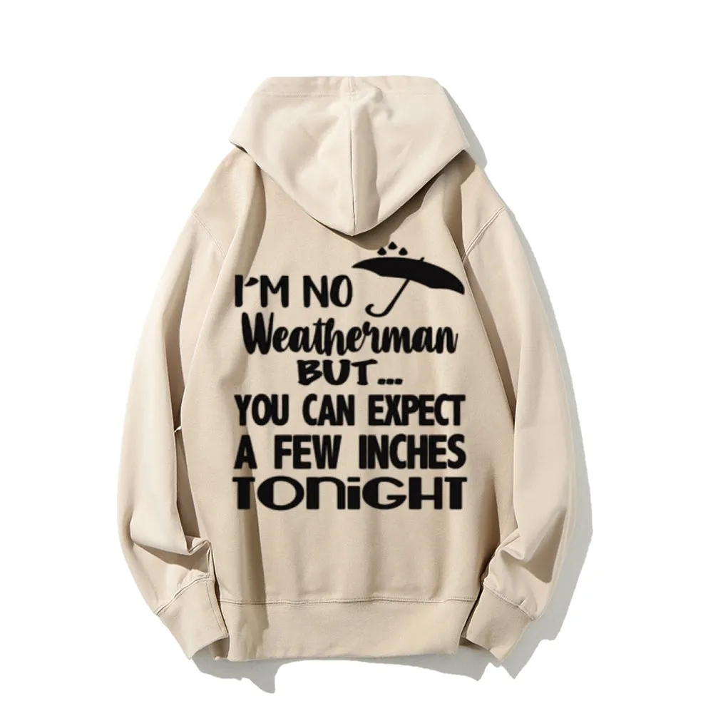 I'M No Weatherman Funny Letter Graphic Pullover With Kangaroo Pocket Hoodies