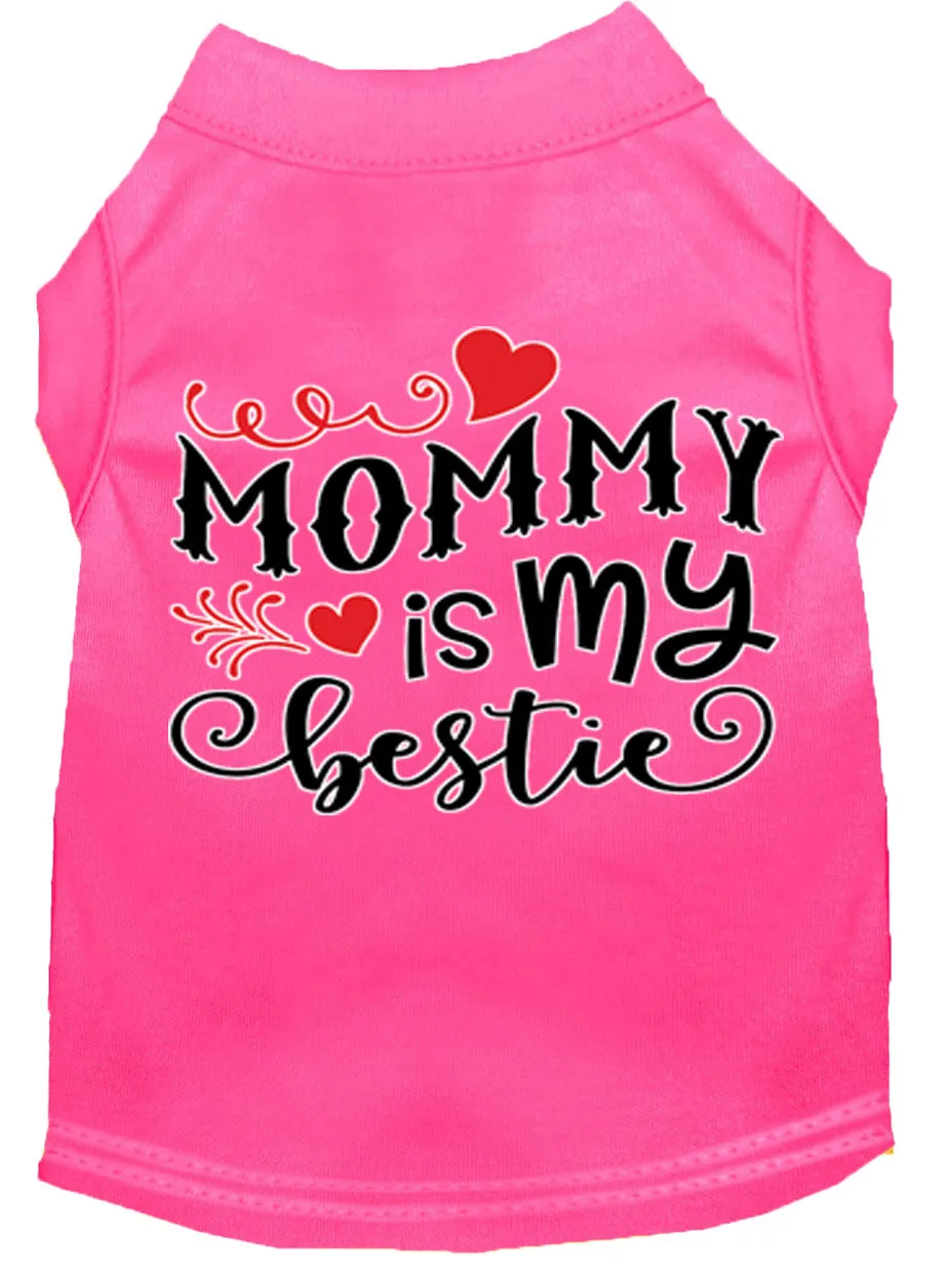 Mommy Is My Bestie Screen Print Dog Shirt Bright Pink Xxxl