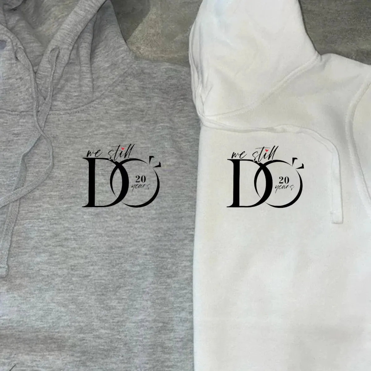 "We Still Do" Anniversary Matching Hoodie - Custom Embroidered Sweatshirts For Couples