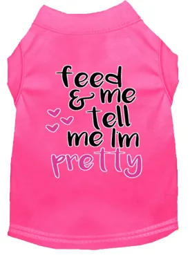 Tell Me I'm Pretty Screen Print Dog Shirt Bright Pink Sm